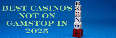 Exploring Casinos Not Registered on Gamstop 1836534316